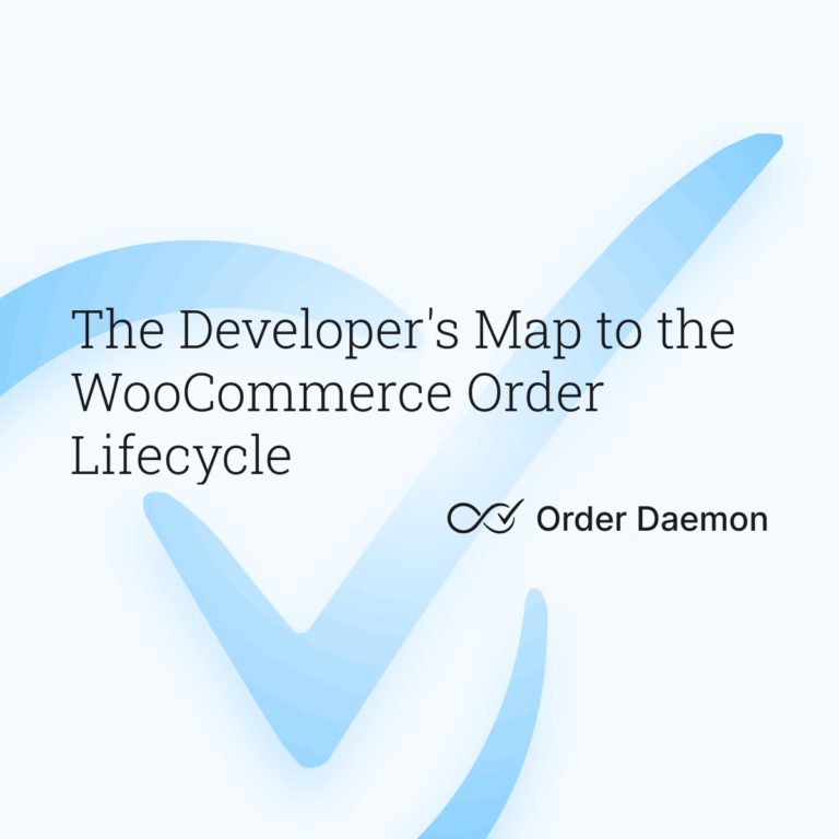 The Developer's Map to the WooCommerce Order Lifecycle