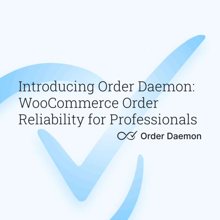Introducing Order Daemon: WooCommerce Order Reliability for Professionals