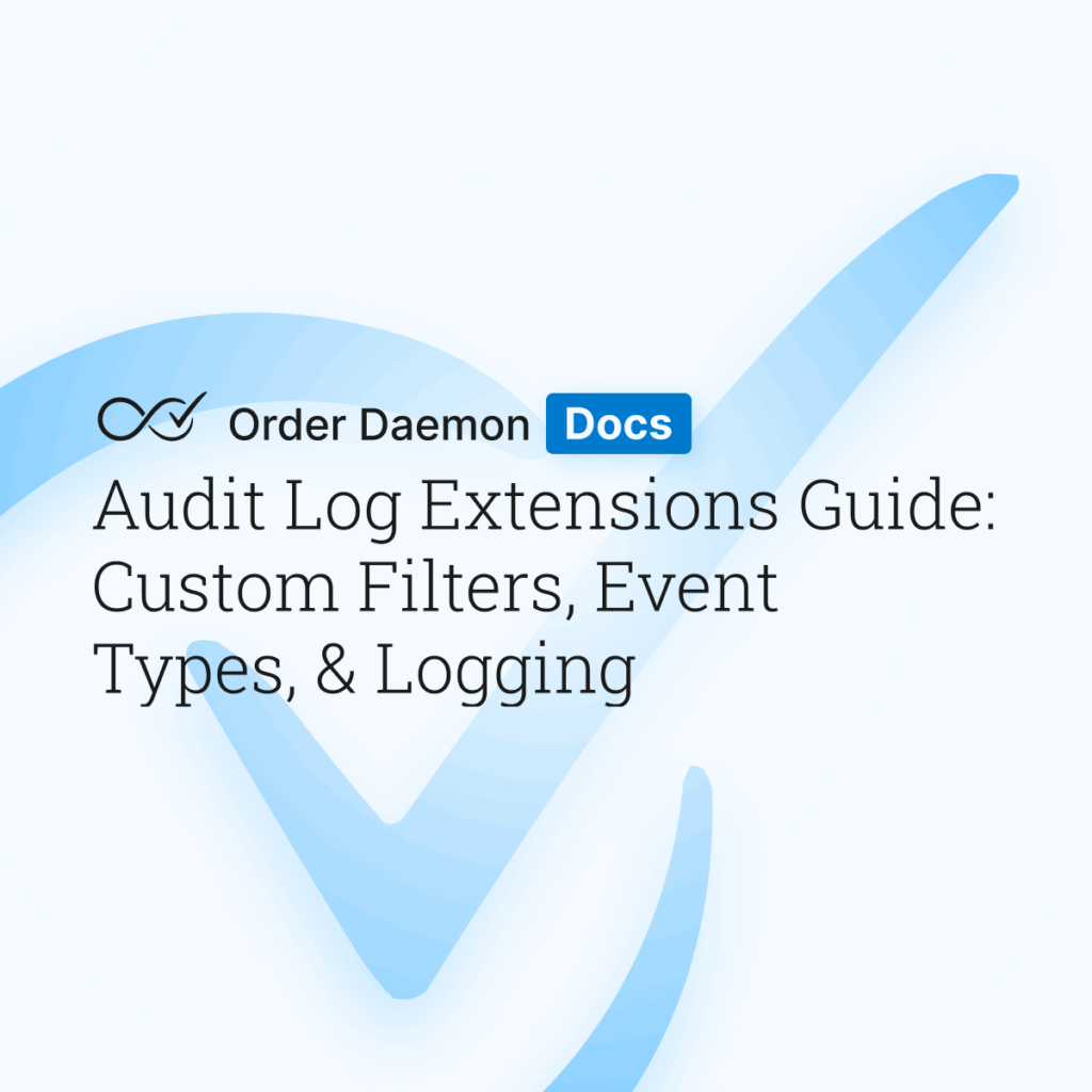 Audit Log Extensions Guide: Custom Filters, Event Types, & Logging