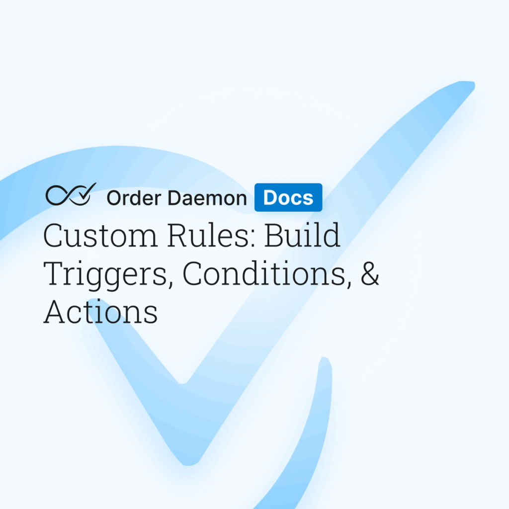 Custom Rules: Build Triggers, Conditions, & Actions